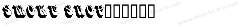 SMOKE SHOP字体转换